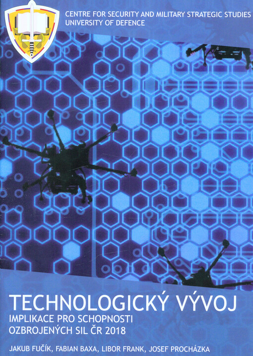 Technologický vývoj : implikace pro schopnosti ozbrojených sil ČR 2018