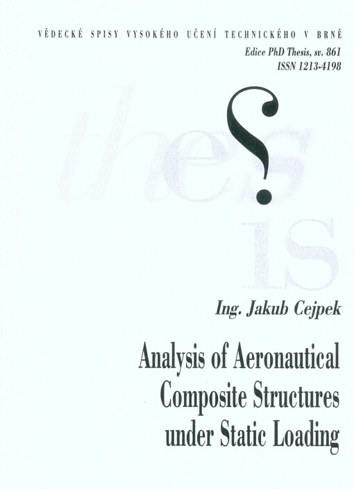Analysis of aeronautical composite structures under static loading = Analýza kompozitních leteckých konstrukcí při statickém zatížení : summary of doctoral thesis