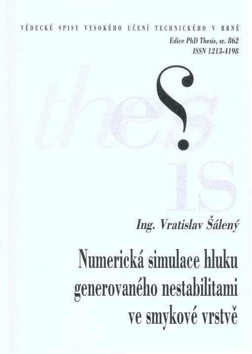 Numerická simulace hluku generovaného nestabilitami ve smykové vrstvě = Numerical simulation of noise generated by shear layer instabilities : zkrácená verze Ph.D. Thesis