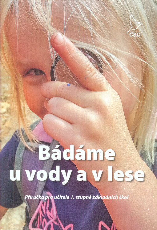 Bádáme u vody a v lese : příručka pro učitele 1. stupně základních škol