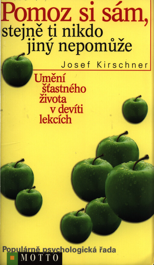 Pomoz si sám, stejně ti nikdo jiný nepomůže: umění šťastného života v devíti lekcích