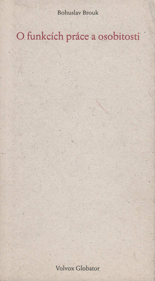 O funkcích práce a osobitosti