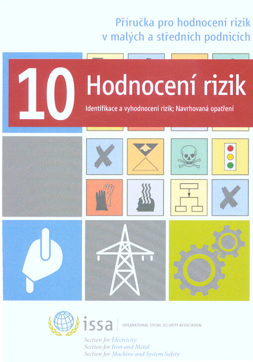 Příručka pro hodnocení rizik v malých a středních podnicích. 10, Hodnocení rizik : identifikace a vyhodnocení rizik, navrhovaná opatření