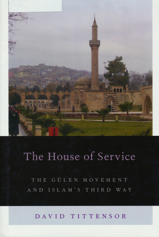 The house of service : the Gülen movement and Islam's third way