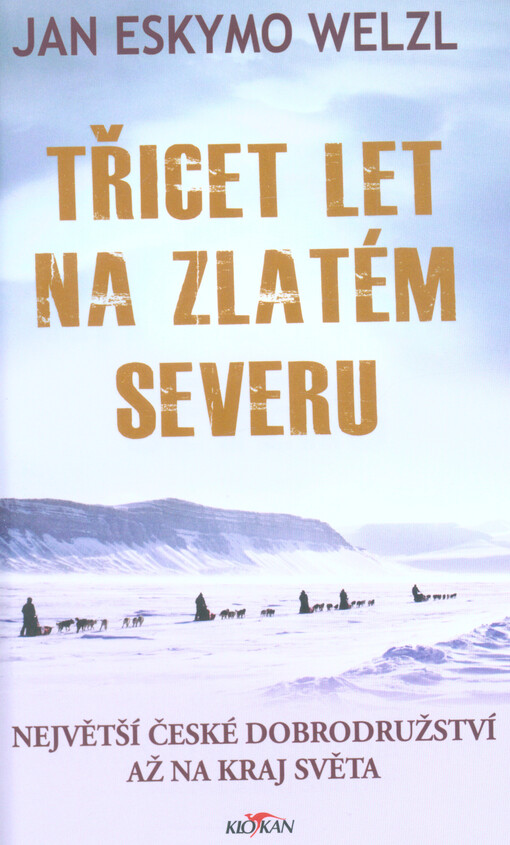 Třicet let na zlatém severu