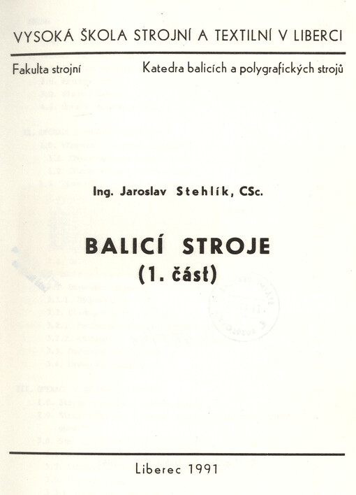 Balicí stroje: Určeno pro posl. 4. roč. fak. strojní