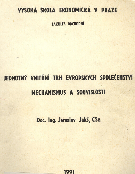 Jednotný vnitřní trh evropských společenství: Mechanismus a souvislosti : Určeno pro stud. VŠE