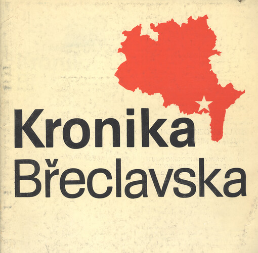 Počátky dělnického hnutí v břeclavském regionu a jeho rozvoj do založení Komunistické strany Československa :katalog ke stálé expozici Regionálního muzea v Mikulově Kronika Břeclavska.Díl 1.