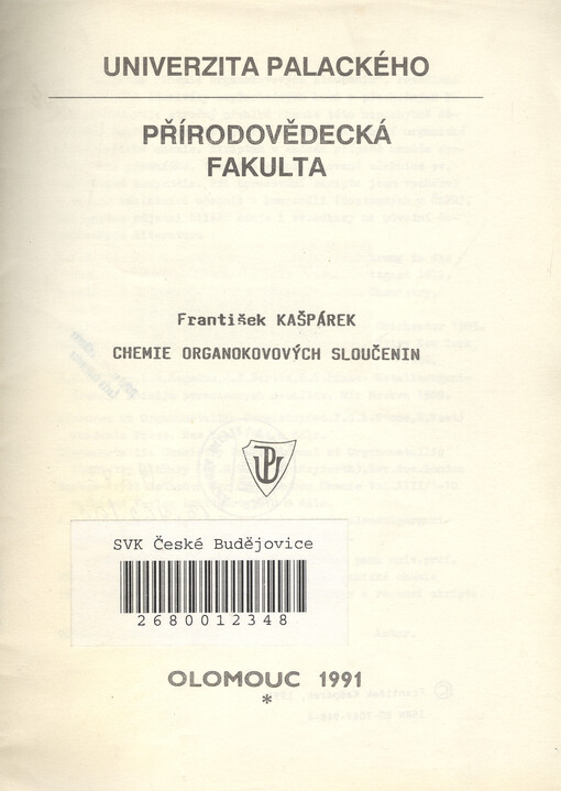 Chemie organokovových sloučenin: Určeno pro posl. přírodovědecké fak. Univ. Palackého