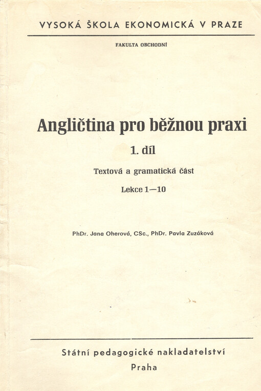 Angličtina pro běžnou praxi. Díl 1, Textová a gramatická část : Lekce 1-10