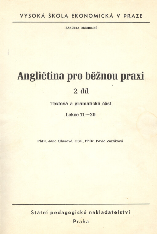 Angličtina pro běžnou praxi. Díl 2, Textová a gramatická část : lekce 11-20