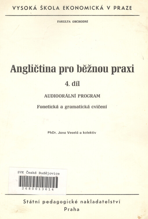 Angličtina pro běžnou praxi. 4. díl, Audioorální program : Fonetická a gramatická cvičení