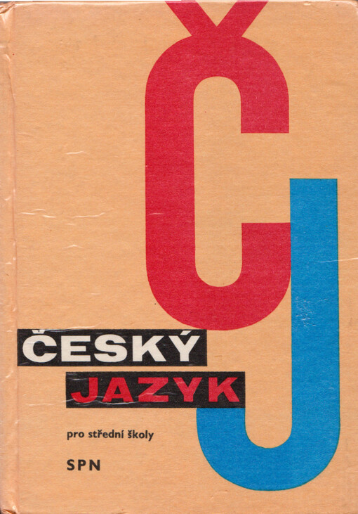 Český jazyk pro střední všeobecně vzdělávací školy a pro střední odborné školy.