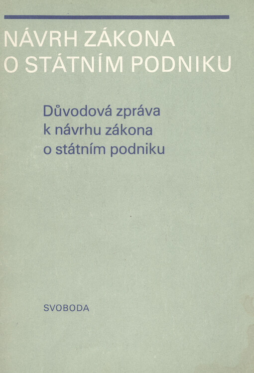 Návrh zákona o státním podniku :důvodová zpráva k návrhu zákona o státním podniku