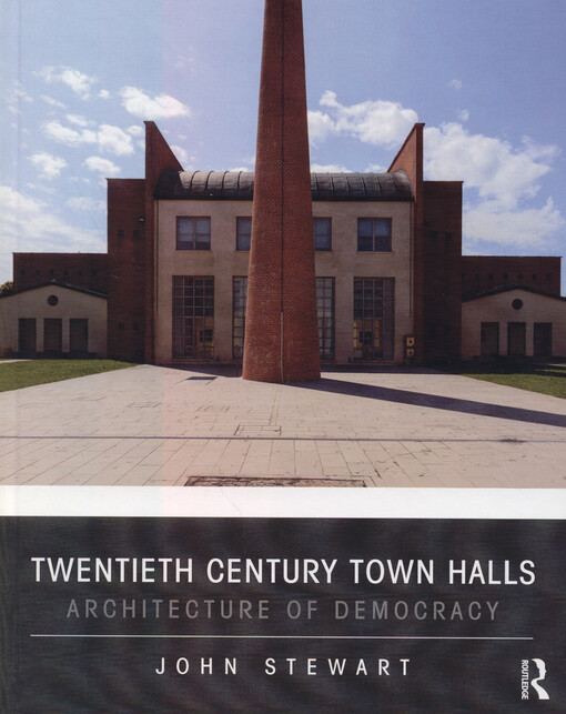 Twentieth century town halls : architecture of democracy