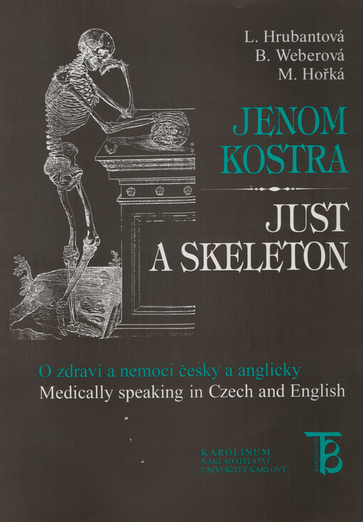Jenom kostra: o zdraví a nemoci česky a anglicky