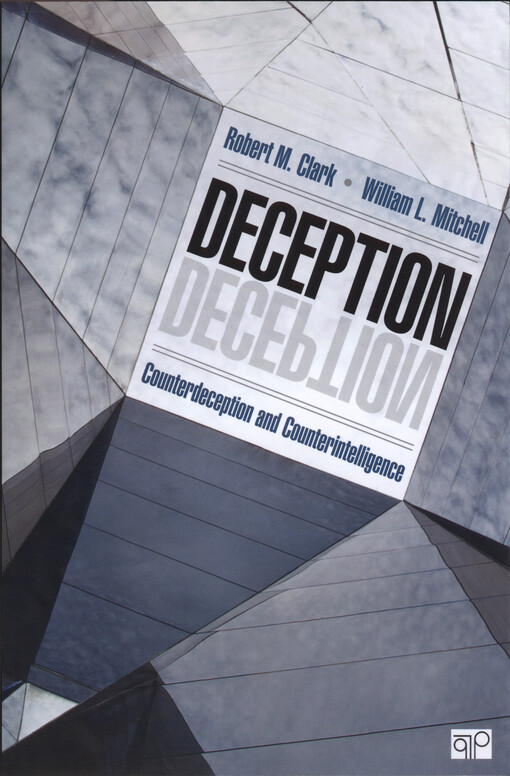 Deception : counterdeception and counterintelligence