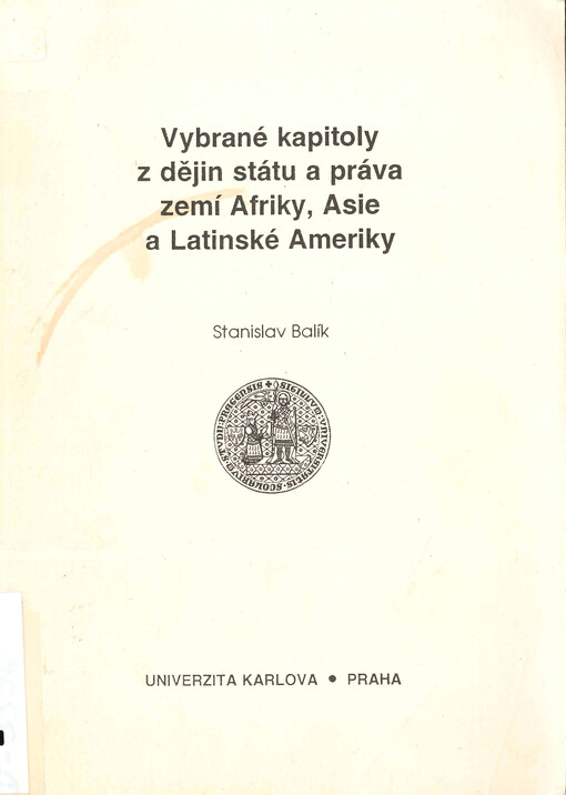 Vybrané kapitoly z dějin státu a práva zemí Afriky, Asie a Latinské Ameriky: skripta pro posl. právnické fak. Univ. Karlovy