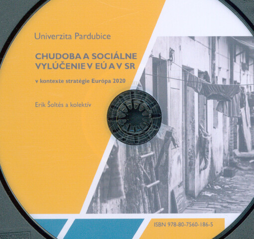 Chudoba a sociálne vylúčenie v EÚ a v SR : v kontexte stratégie Európa 2020