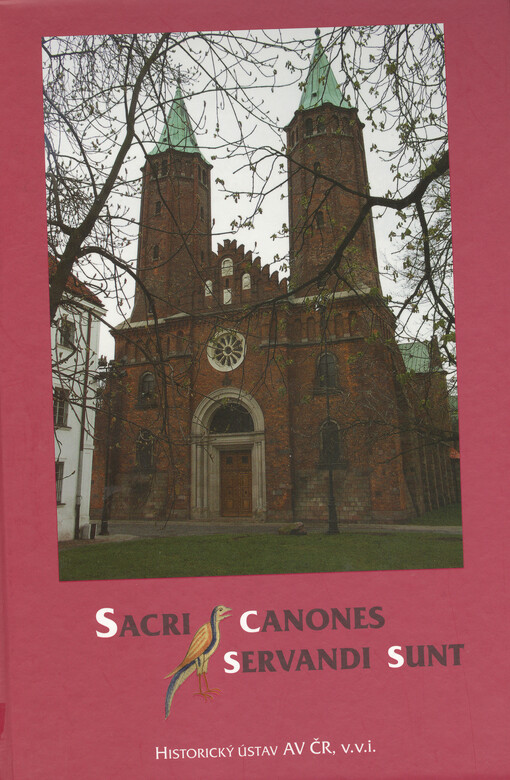 Sacri canones servandi sunt: ius canonicum et status ecclesiae saeculis XIII-XV : kolektivní monografie = collective treatise