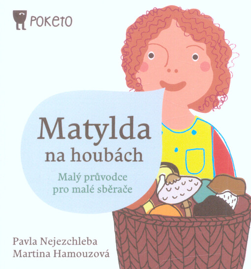 Matylda na houbách : malý průvodce pro malé sběrače