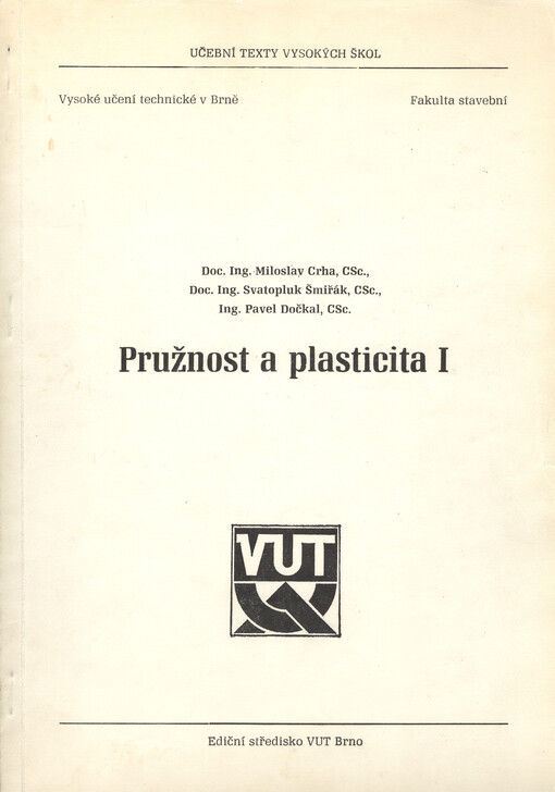 Pružnost a plasticita I: Určeno pro posl. fak. stavební