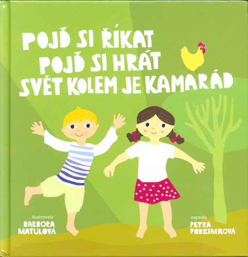 Pojď si říkat, pojď si hrát, svět kolem je kamarád