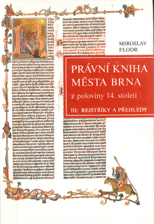 Právní kniha města Brna z poloviny 14. století. III, Rejstříky a přehledy