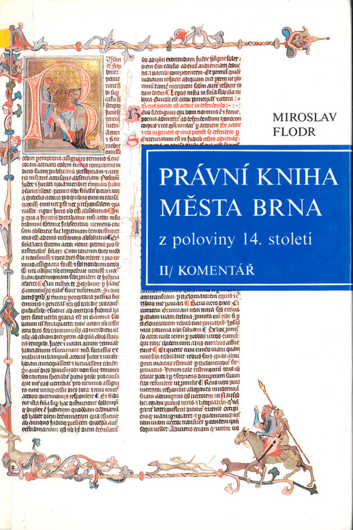 Právní kniha města Brna z poloviny 14. století. II, Komentář.