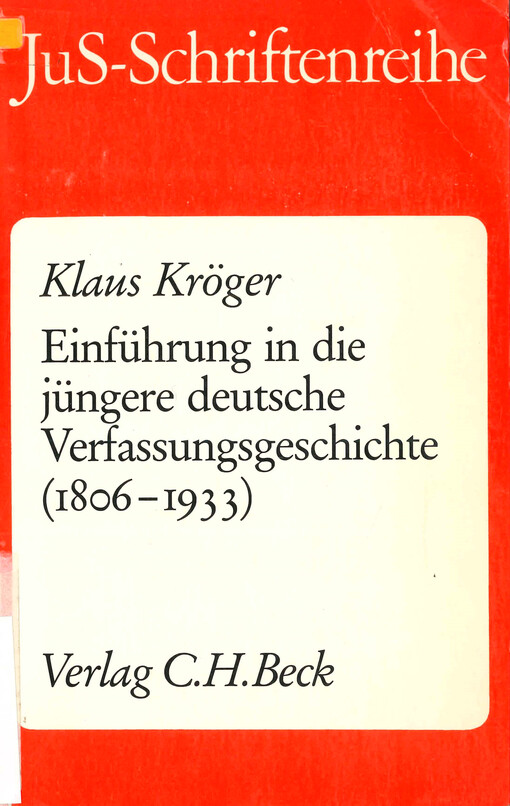 Einführung in die jüngere deutsche Verfassungsgeschichte (1806-1933)