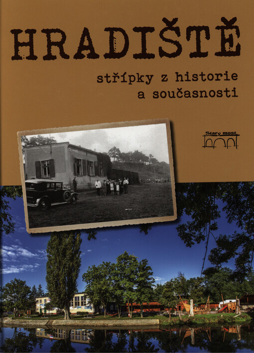 Hradiště : střípky z historie a současnosti
