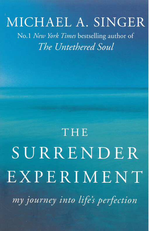The surrender experiment : my journey into life´s perfection