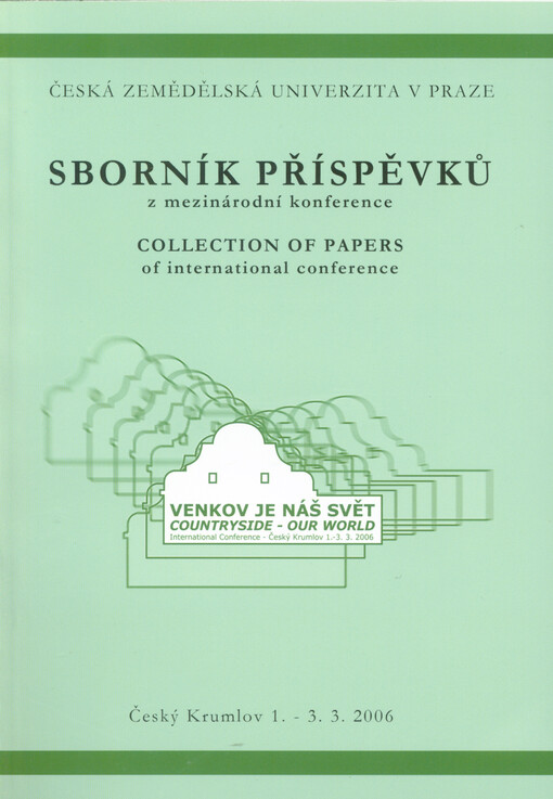 Venkov je náš svět : sborník příspěvků z mezinárodní konference = Countryside - our world : collection of papers of international conference : Český Krumlov 1.-3.3.2006