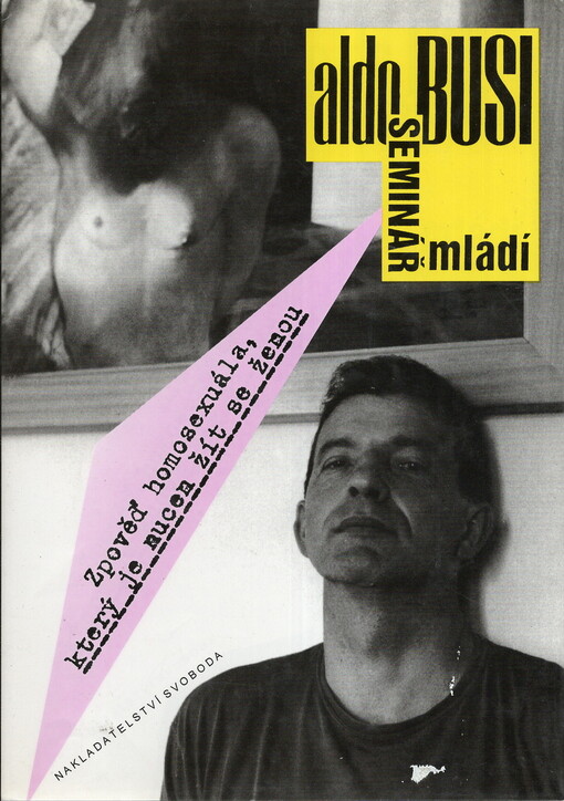 Seminář mládí: zpověď homosexuála, který je nucen žít se ženou