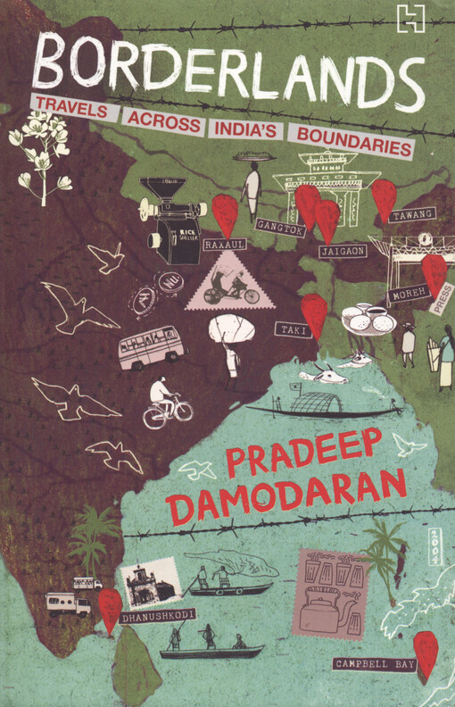 Borderlands : travels across India's boundaries