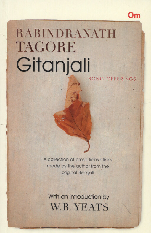 Gitanjali : song offerings : a collection of prose translations made by the author from the original Bengali