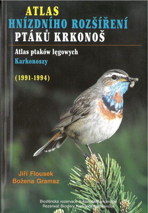 Atlas hnízdního rozšíření ptáků Krkonoš =Atlas ptaków lęgowych Karkonoszy : (1991-1994)