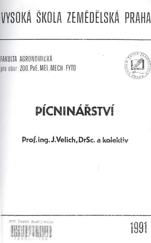 Pícninářství :Určeno pro stud. zootechn. a fytotechn. oboru, provozně ekon. fak., melioračního oboru agronomické fak. a mechanizační fak.