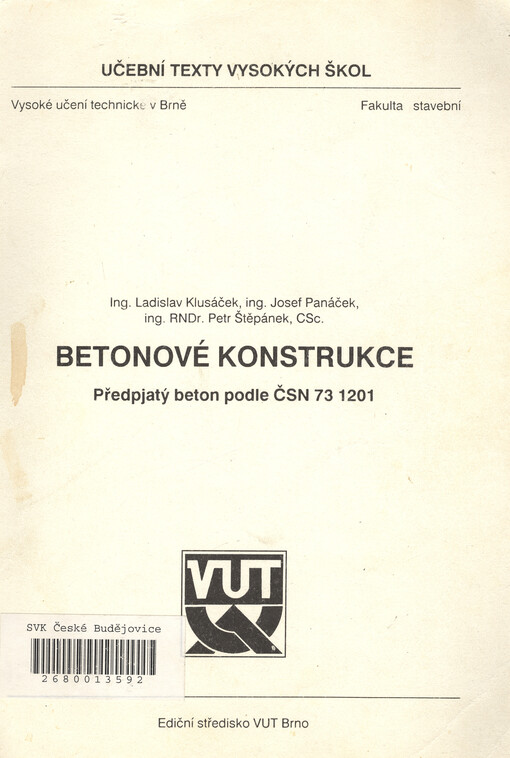 Betonové konstrukce: Předpjatý beton podle ČSN 73 1201 : Určeno pro posl. fak. stavební