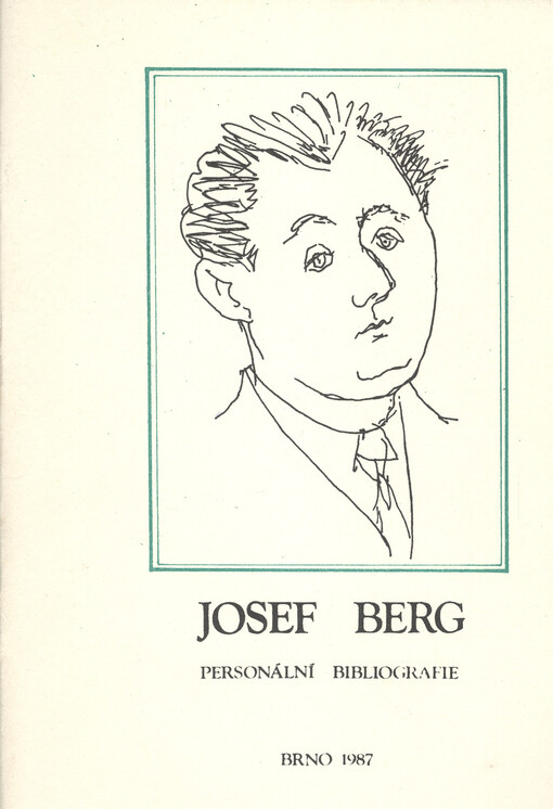 Josef Berg : 8. 3. 1927 - 26. 2. 1971 : personální bibliografie