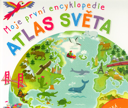 Moje první encyklopedie – Atlas světa