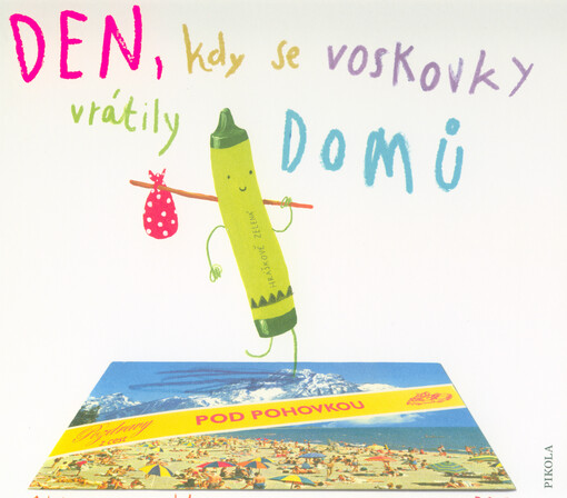 Den, kdy se voskovky vrátily DOMŮ