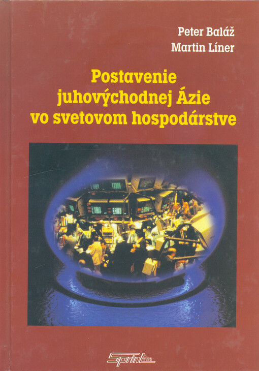 Postavenie juhovýchodnej Ázie vo svetovom hospodárstve :finančná kríza v juhovýchodnej Ázii - hrozba či výzva pre svetové hospodárstvo ?