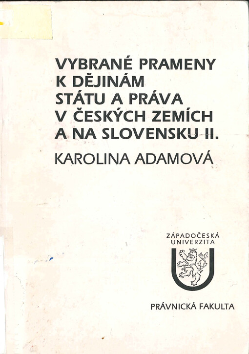 Vybrané prameny k dějinám státu a práva v českých zemích a na Slovensku : (Prozatímní učební pomůcka). Díl 2