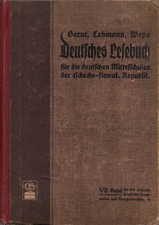 Deutsches Lesebuch für die deutschen Mittelschulen der Tschecho-Slowakischen Republik.VII. Band für die siebente Klasse der Gymnasien und Realgymnasien