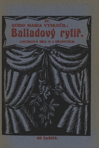 Balladový rytíř: loutková hra o 3 dějstvích