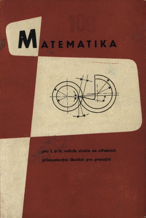 Matematika pro 1. a 2. ročník studia na středních průmyslových školách pro pracující