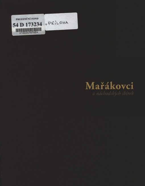 Mařákovci z náchodských sbírek: [Galerie výtvarného umění v Náchodě, 2012 : Horácká galerie v Novém Městě na Moravě, 2013