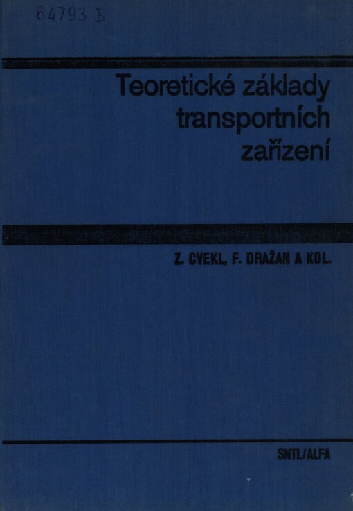 Teoretické základy transportních zařízení :vysokoškolská učebnice