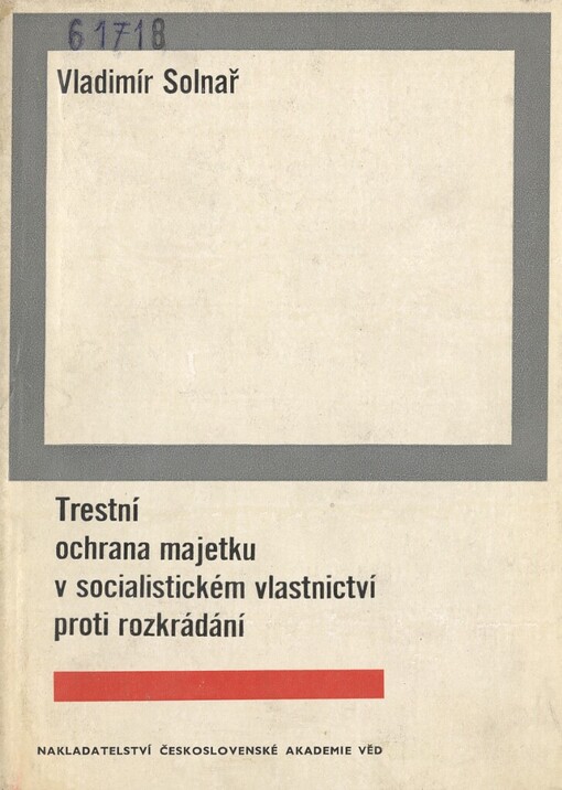 Trestní ochrana majetku v socialistickém vlastnictví proti rozkrádání a podobným trestným činům